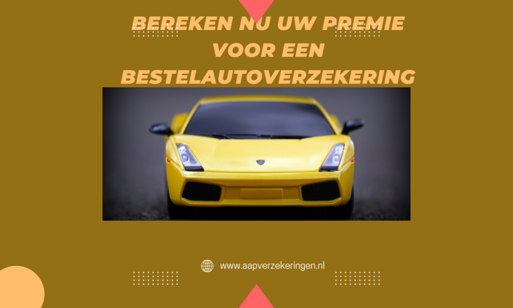 Bereken nu uw premie voor een bestelautoverzekering