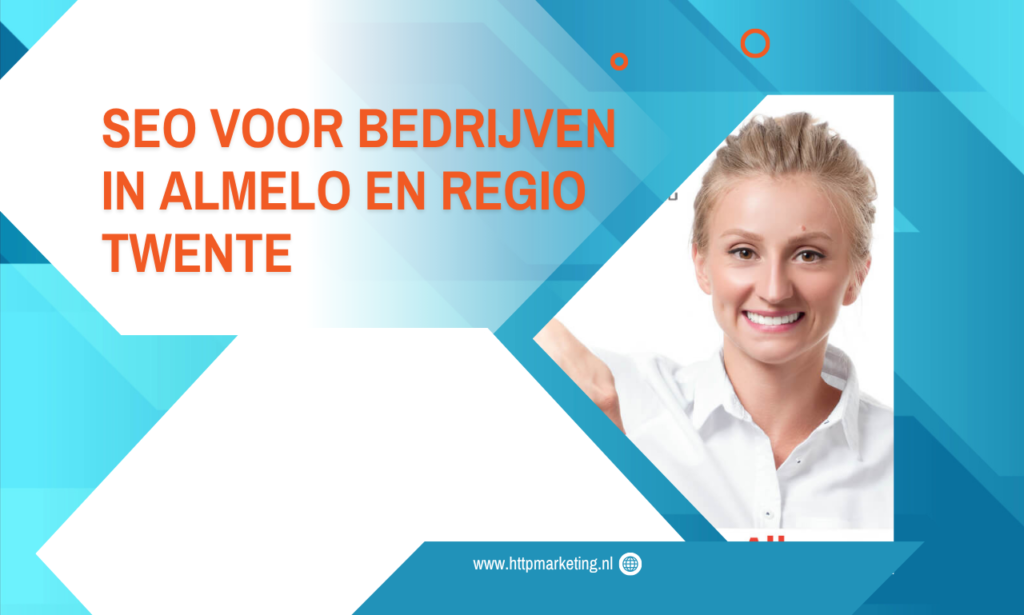 SEO voor bedrijven in Almelo en regio Twente