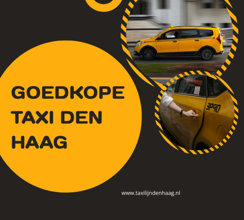 Goedkope Taxi Den Haag: Betaalbaar Onderweg met Persoonlijke Service