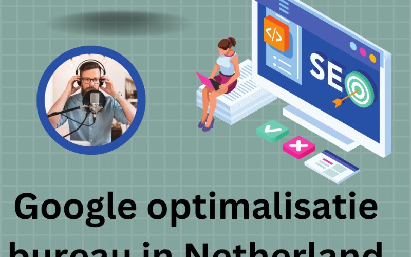 Google optimalisatie bureau in Netherland