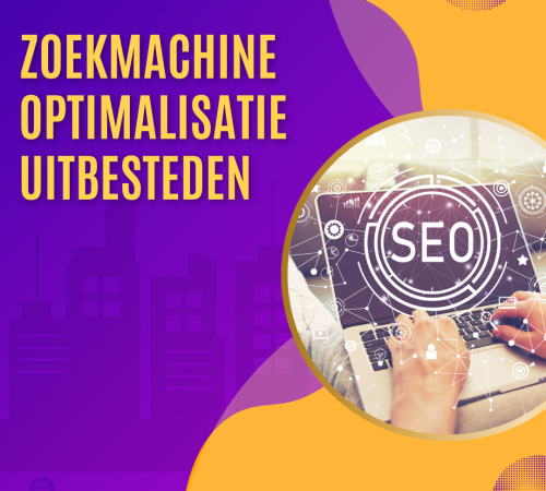 Zoekmachine optimalisatie uitbesteden