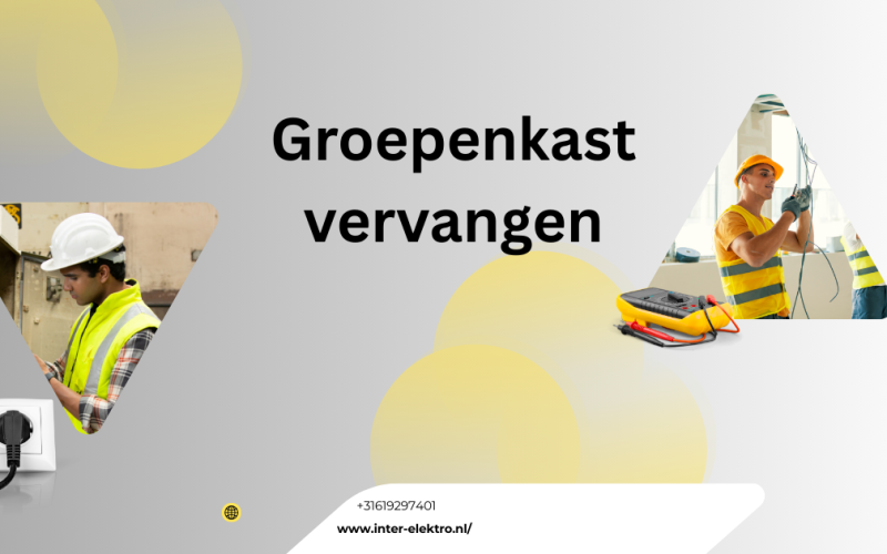 Groepenkast vervangen